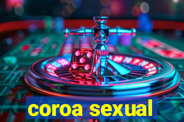 coroa sexual